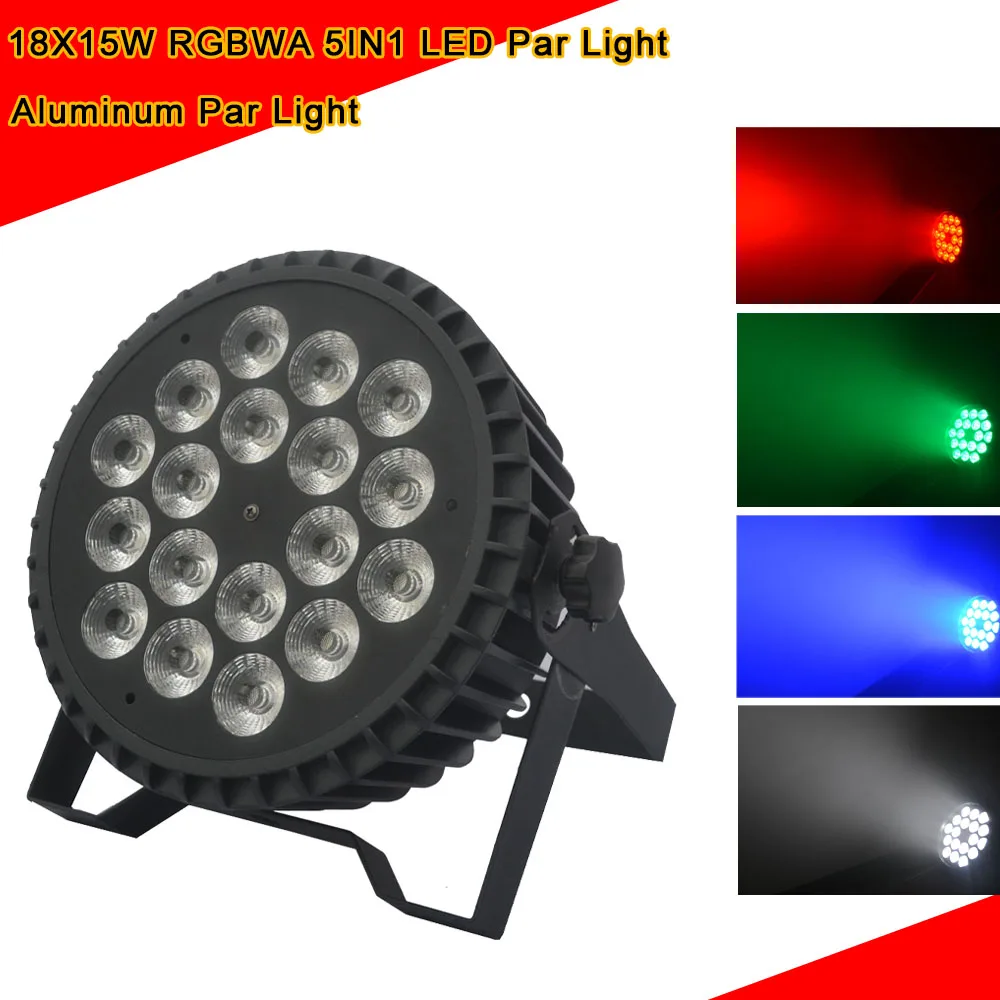 Aluminum Alloy LED Flat Par 18X15W Lighting DJ Par Cans RGBWA DMX512 Light Dj Wash Lighting Stage Light Disco Party Decorations