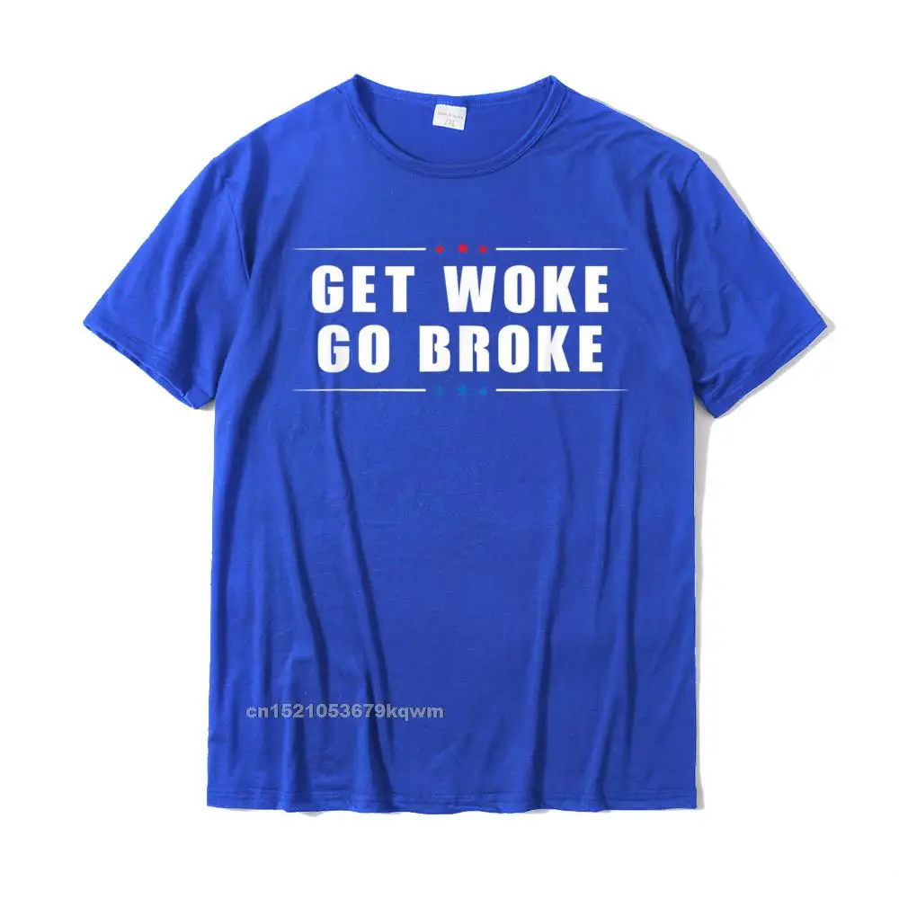 Leisure Crew Neck T Shirt Summer Tops Tees Short Sleeve 2021 Popular 100% Cotton Printed On Tees Design Men's Wholesale Anti Woke -Get Woke Go Broke - Cancel Culture Joke T-Shirt__4663 blue