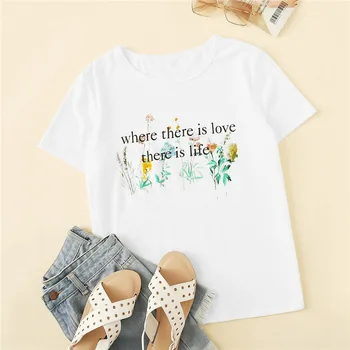 

where there is love there is life Letter Print T Shirt Women Short Sleeve O Neck Loose Tshirt Fashion Women Tee Shirt Tops