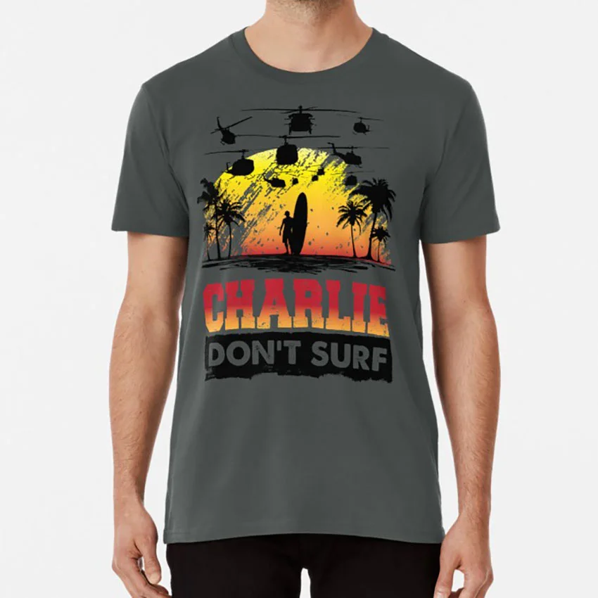 Charlie Don't Surf T shirt vietnam war 