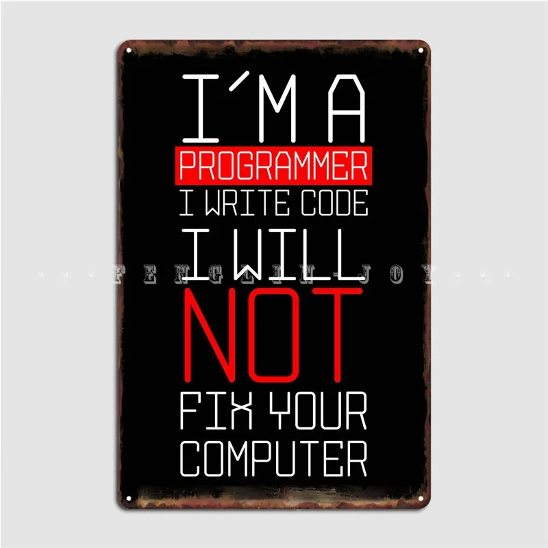 

Programmer Write Code Metal Plaque Poster Party Club Party Customize Wall Decor Tin Sign Posters