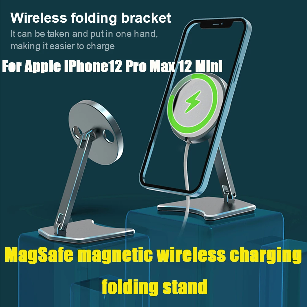 

Wireless Charger Stand For Apple iPhone12 Pro Max 12 Mini MagSafe Magnetic Wireless Charging Stand Portable Desktop Folding