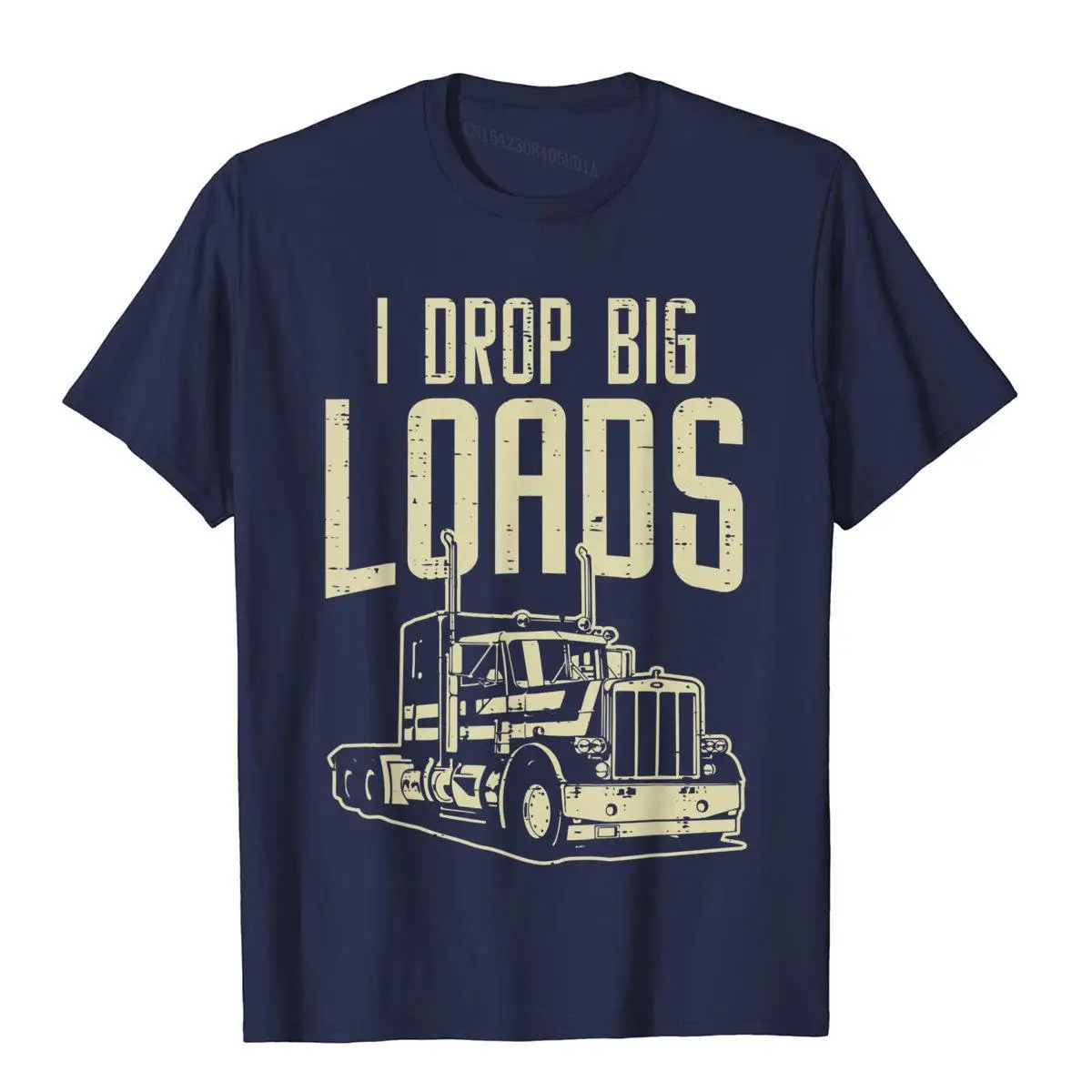 Mens I Drop Big Loads Semi Truck Trucking Driver Trucker Gift T-Shirt__B5316navy