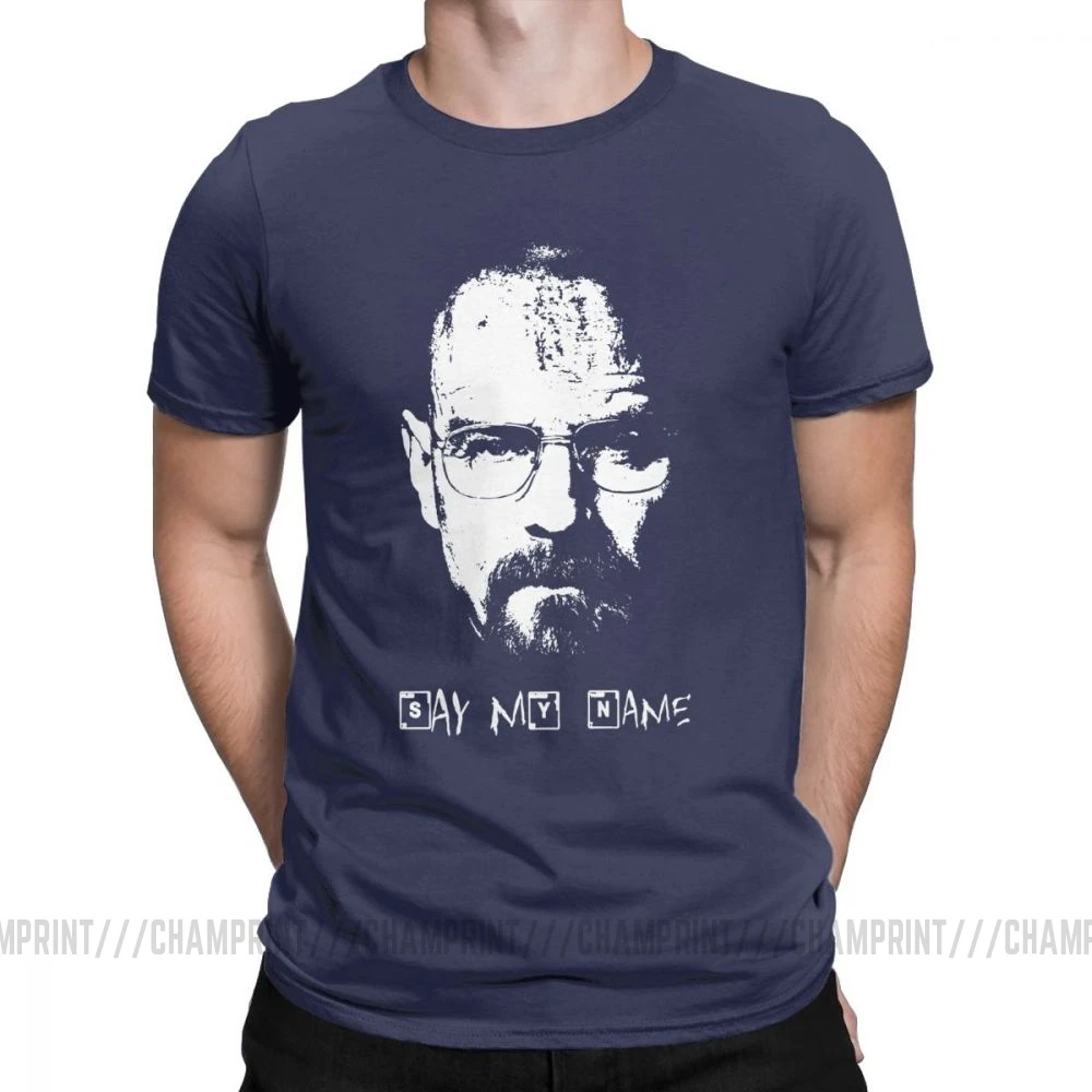 Say My Name Breaking Bad Walter белая футболка для мужчин хлопковая крутая футболка футболки с круглым вырезом одежда с коротким рукавом 4XL 5XL - Цвет: Тёмно-синий