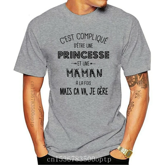 T Shirt Citation Humour C Est Complique D Etre Une Princesse Et Une Maman A La F T Shirts Aliexpress
