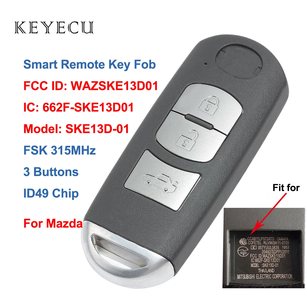 Keyecu SKE13D-01 Smart Remote Car Key Fob 3 Buttons FSK 315MHz with ID49 Chip for Mazda FCC ID: WAZSKE13D01, IC: 662F-SKE13D01