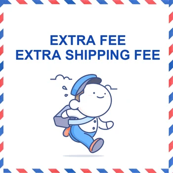 

Extra Fee For Customized order, Extra Shipping Cost