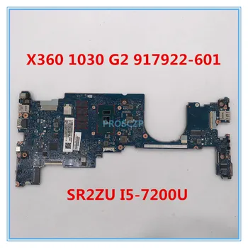

High quality For X360 1030 G2 Laptop motherboard 917922-001 917922-501 917922-601 6050A2848001-MB-A01 with SR2ZU I5-7200U 100% w