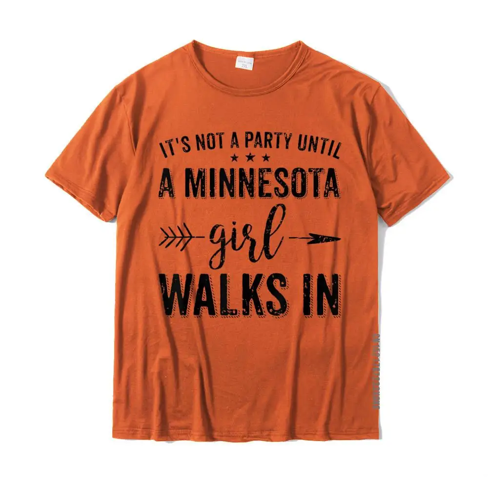 Casual comfortable Funny Short Sleeve Summer Fall Tops T Shirt Funky Crew Neck All Cotton T Shirts Men T-shirts It's Not A Party Until A Minnesota Girl Walks In T-shirt__MZ20785 orange
