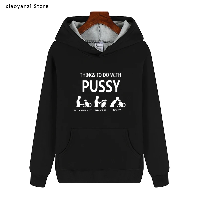 2022 Hot Sale Cat Dad Hoodies Funny Things To Do With Pussy Tops Pet