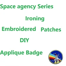 

Space agency Series For Clothes Iron on Embroidered Patches For Hat Jeans Sticker Sew-on DIY Patch Applique Badge