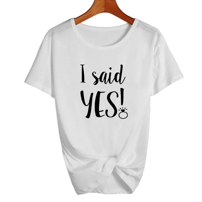 I Said Yes футболка для невесты Свадебная вечеринка забавная футболка с надписью женатая Женская медовая белая футболка женская одежда