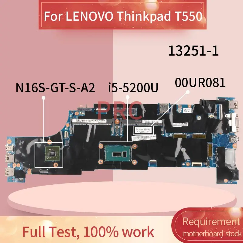 00UR081 00JT394 для LENOVO Thinkpad T550 I5 ноутбук материнская плата 13251-1 SR23Y N16S-GT-S-A2 DDR3 ноутбука |