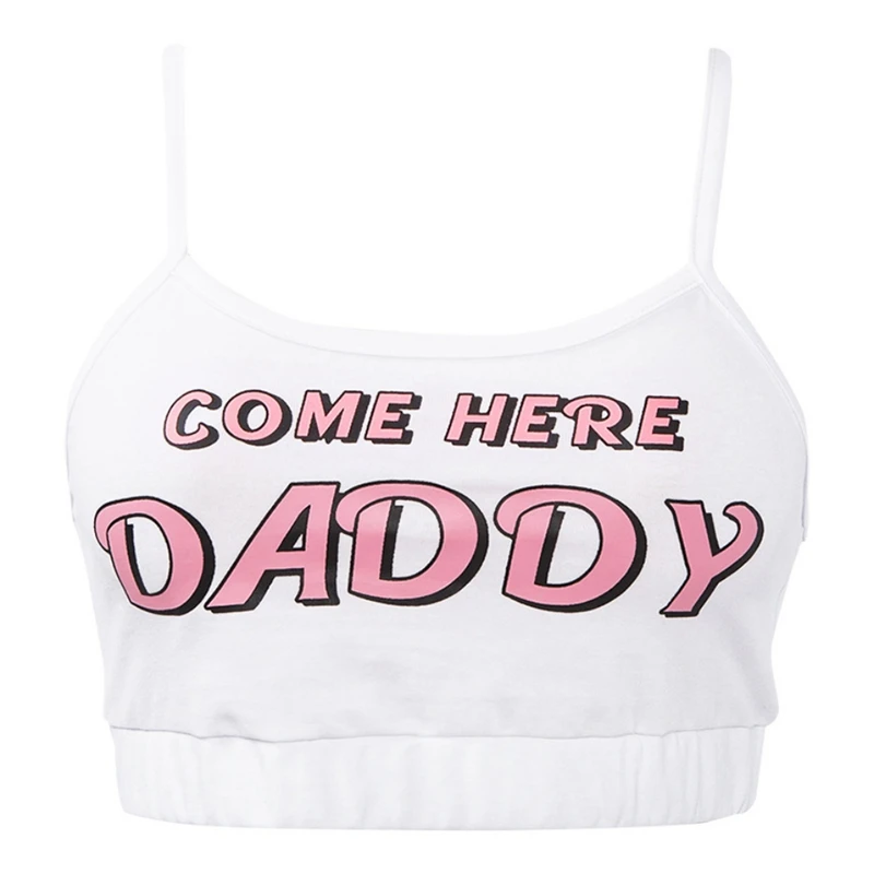 Модный топ на бретелях с надписью «COME HERE DADDY», летние сексуальные укороченные женские топы без рукавов в стиле Харадзюку каваи