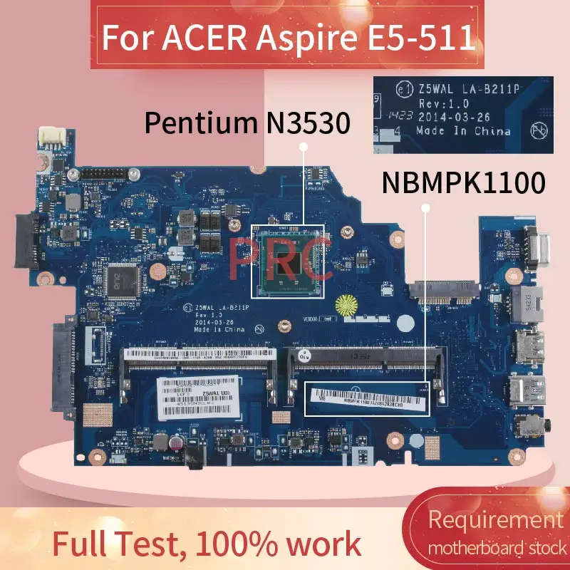 Материнская плата для ноутбука ACER Aspire материнская PENTIUM N3530 Z5WAL DDR3 E5 511|Материнские