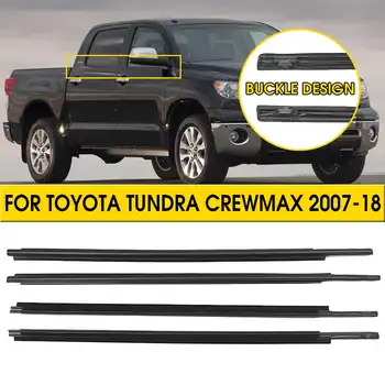 

4PCS Car Outside Window Moulding Trim Weatherstrip Seal Belt Weather Strip For Toyota Tundra CrewMax 2007-2018