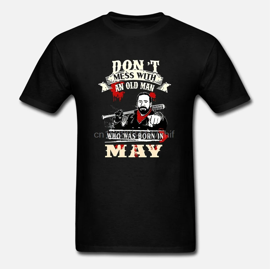 Men T Shirt Don t Mess With A Father Who Was Born In May - Negan Version Women t-shirt | Мужская одежда