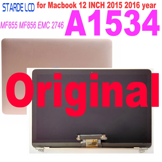 Original A1534 Lcd For Macbook 12" 2015 2016 2017 Years A1534 Lcd Screen  Display Assembly Mf855 Mf856 Emc 2746 Laptop Lcd - Tablet Lcds & Panels -  AliExpress