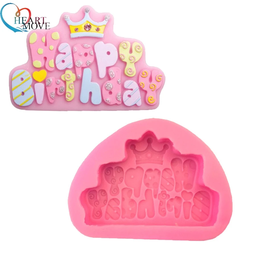 New Arrival Happy Birthday Silicone Mold Chocolate Fondant Cake Decoration Baking Tool Nice Crown Shape Candy Molds 9725