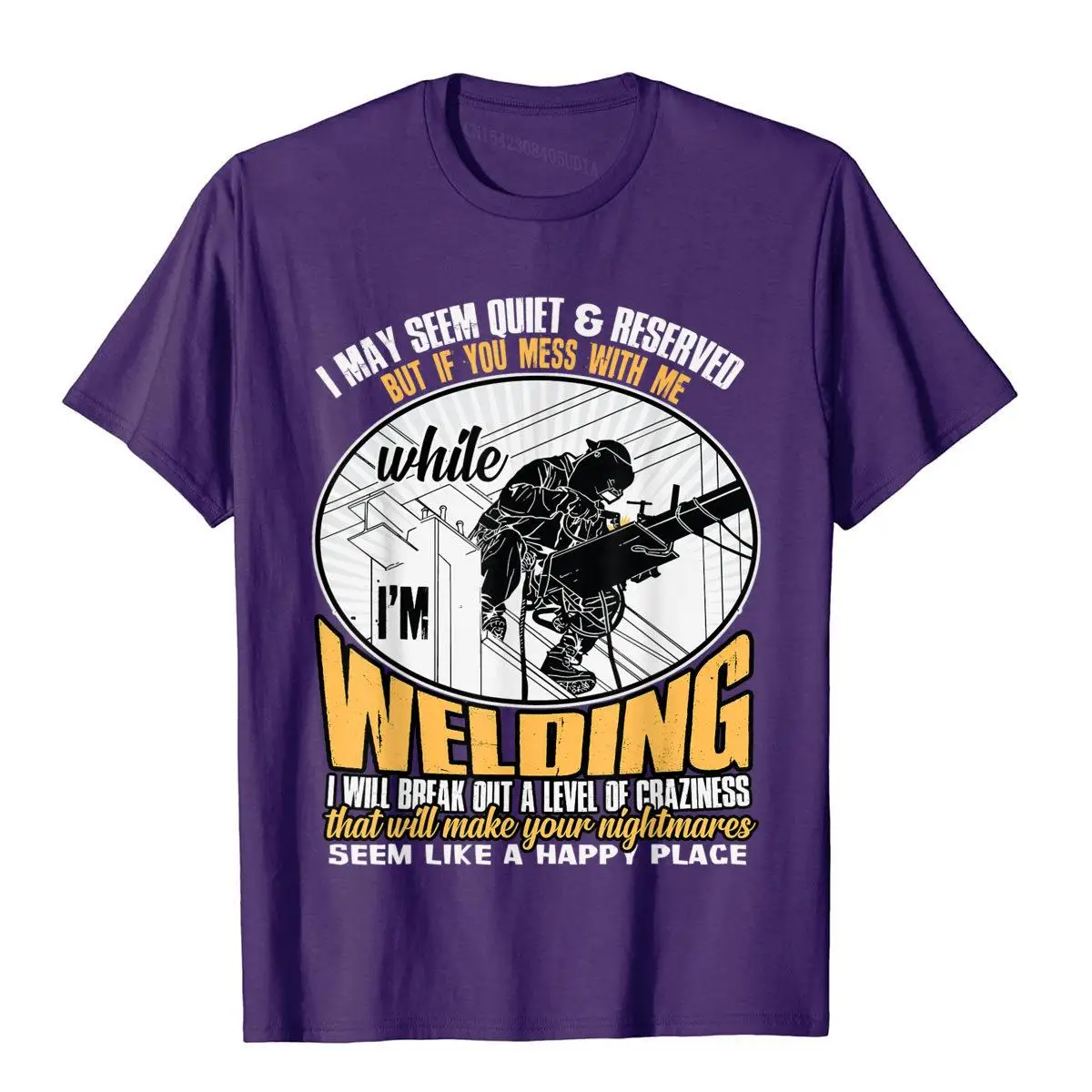 Don't Mess With Me While I'm Welding T Shirt Welder T Shirt__A11046purple