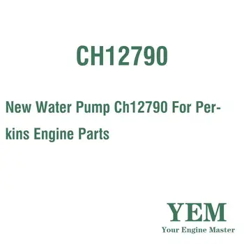 

New Water Pump CH12790 For Perkins Engine Part