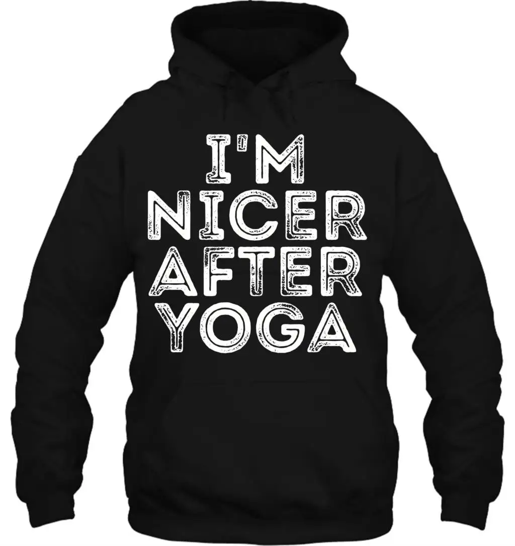 Мужская толстовка Im Nicer After Yoga, забавный топ с принтом Om Yoga Humor, женская уличная одежда