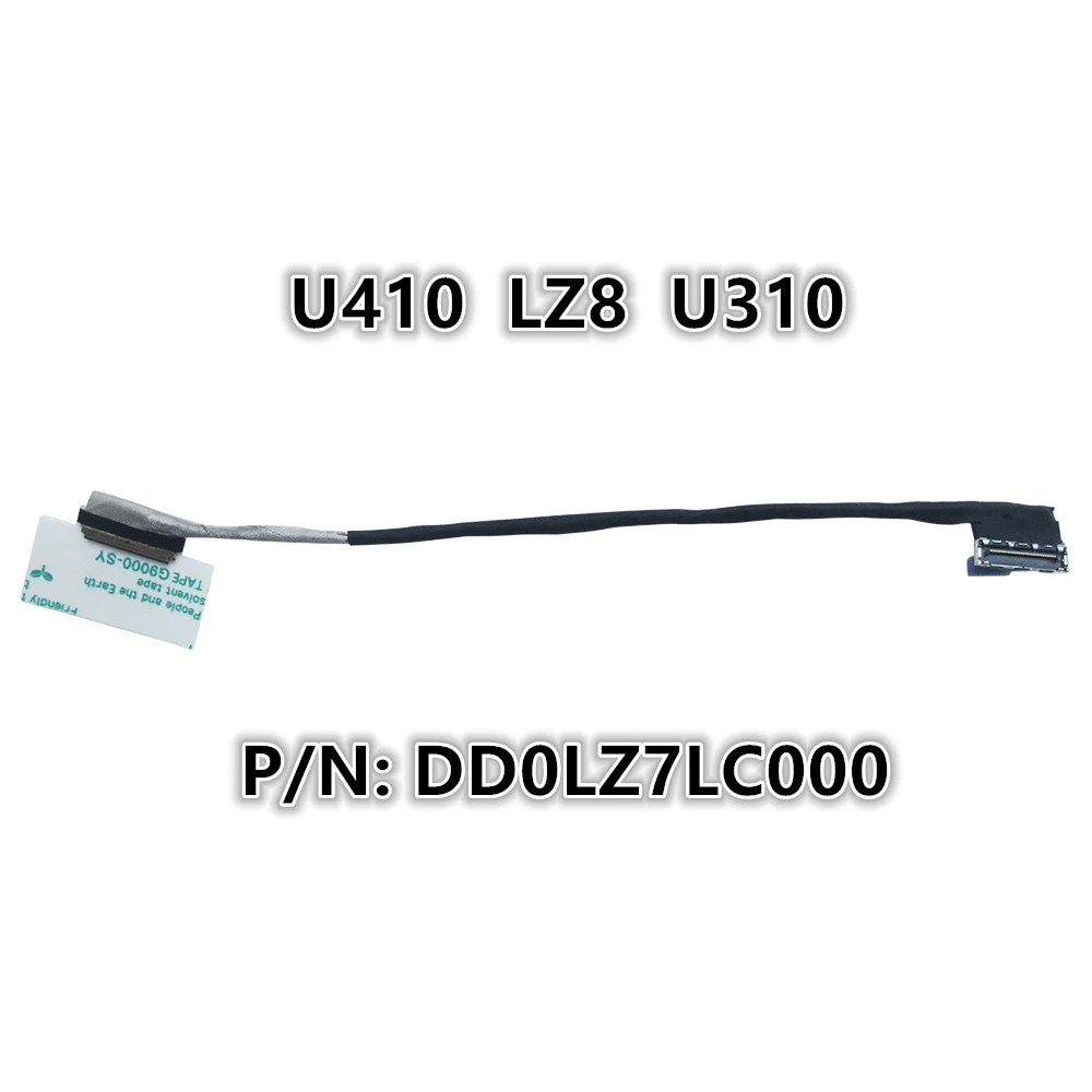 

New Laptop LCD LED LVDS Video Screen Display Flex wire Cable For Lenovo U410 LZ8 U310 P/N:DD0LZ7LC000