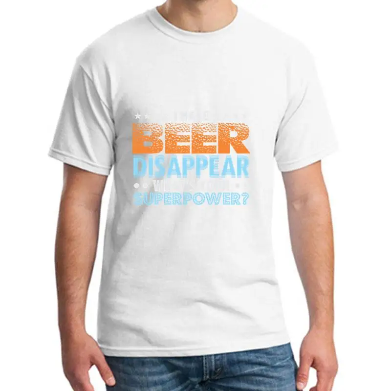 

printed I Make Beer Disappear What S Your Superpower tee shirt s-8xl Anti-Wrinkle Waffle Hipster men's tshirts