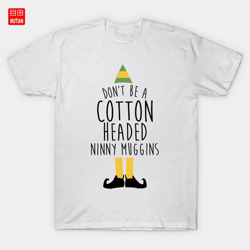 Elf Movie T Shirt Elf Dont Be A Cotton Headed Ninny Muggins Buddy The
