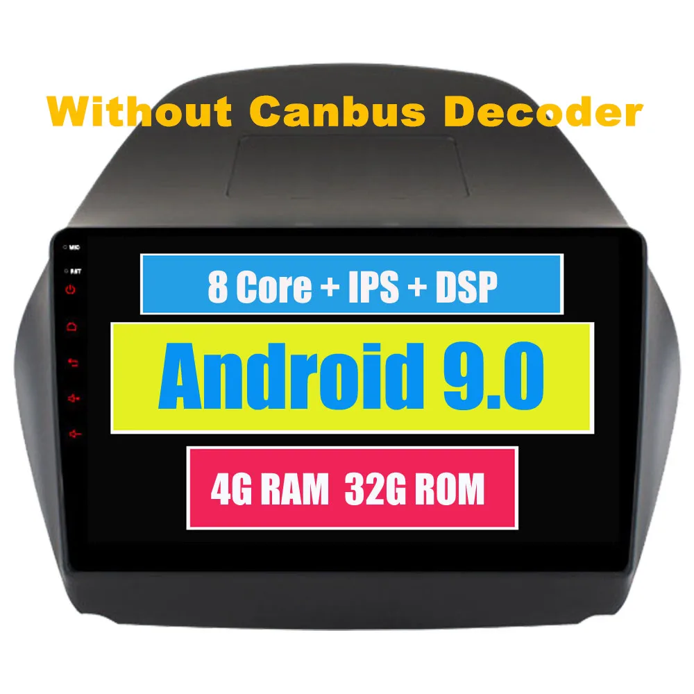9.0 Without Canbus Автомобильный мультимедийный плеер для hyundai Tucson IX35 2009- Android 9,0 Авторадио Bluetooth IX35 Tucson радио gps навигация DSP - Цвет: 9.0 Without Canbus
