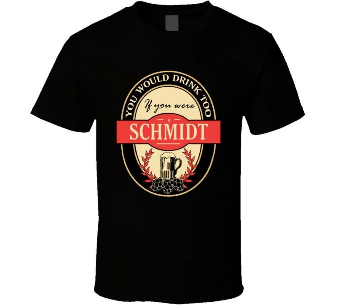 Drink If You Are A Schmidt забавное пиво наклейка для вечеринки вдохновленные Топы Футболка