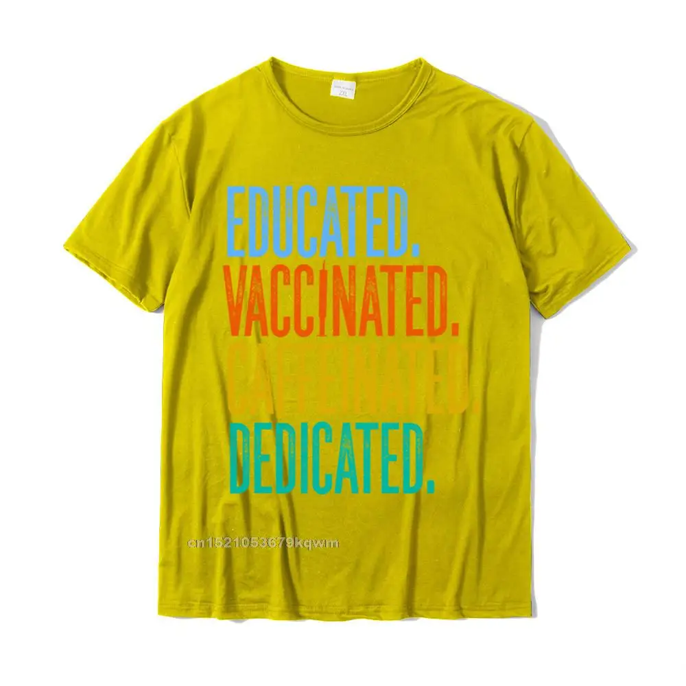 Cute Educated Vaccinated Caffeinated Dedicated Sweatshirt__4228 Printed On Tshirts Crew Neck 100% Cotton Men's Tops T Shirt Tops T Shirt ostern Day Educated Vaccinated Caffeinated Dedicated Sweatshirt__4228 yellow