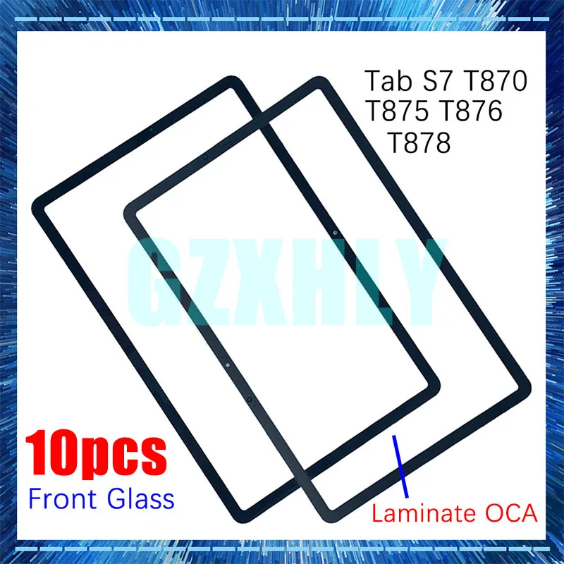 10pcs For Samsung Galaxy Tab S7 T875 T870 T876 Front Glass With OCA (No