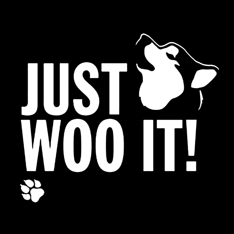 

CS32027# 15x13cm Vinyl Decal Just Woo it Dog Car Sticker Waterproof Auto Decors on Motorcycle Bumper Rear Window