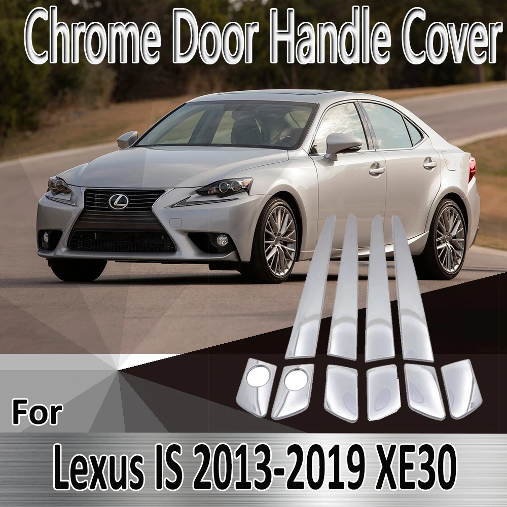

Для Lexus IS XE30 30 2013 ~ 2019 2014 2015 2016 2017 2018 наклейки Декоративные Хромированные крышки дверной ручки ремонт автомобильные аксессуары