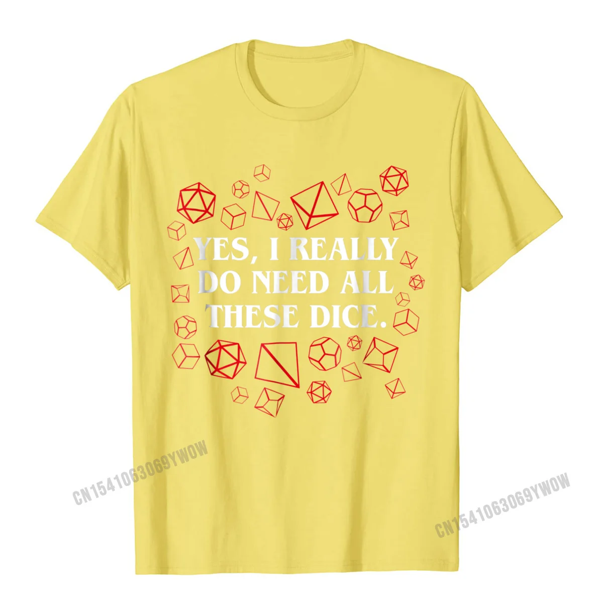 Personalized All Cotton Printed On Tees Newest Short Sleeve Men Top T-shirts Family Labor Day Tee-Shirts Crew Neck I Really Do Need All These Polyhedral Dice Set D20 T-Shirt__1031 yellow