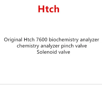 

Original Htch 7600 biochemistry analyzer chemistry analyzer pinch valve Solenoid valve