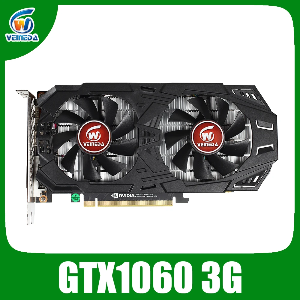 

VEINEDA Video Card GTX 1060 3GB 192Bit GDDR5 Graphics Cards for nVIDIA VGA Geforce Series games Hdmi Video Cards