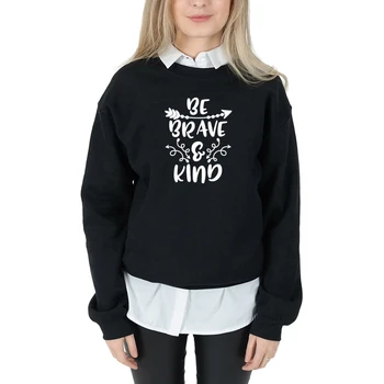 

Be brave and kind women fashion funny slogan religion Christian funny hipster sweatshirt pullovers quote young style tops- L279
