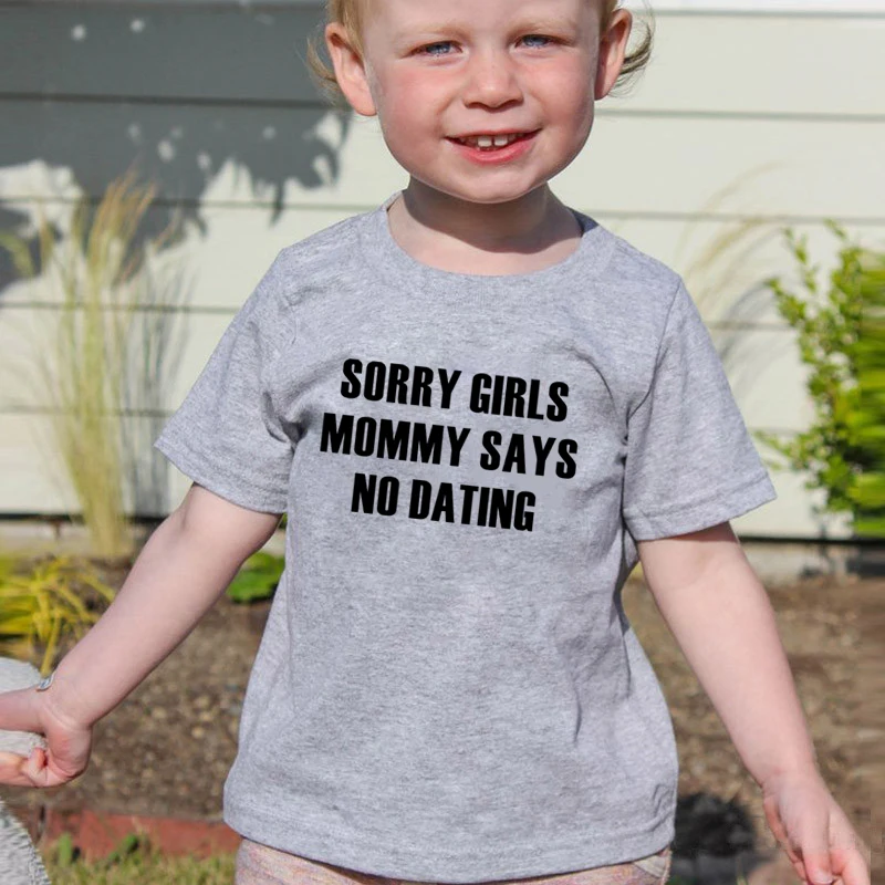 

2020 Hipster Sorry Girls Mommy Says No Dating Print Funny Kids Boys T-shirt Toddler Boy Short Sleeve Fashion Casual Tees Top