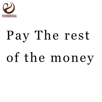 

YUXINBRIDAL Pay the rest of the money
