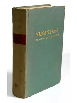 

Nusantara. TO history of Indonesia - Bernard H. M. Vlekke