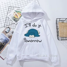 Snorlax  I’ll do it tomorrow funny graphic hoodie men women harajuku kawaii clothes animal print women’s sweatshirt unisex hoody