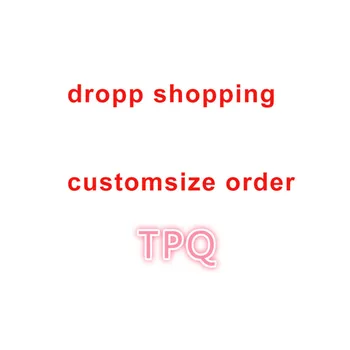 

TPQ dropping shopping customize order