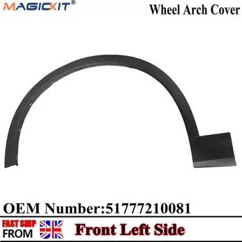 

MagicKit For BMW X3 F25 SUV 2011-2017 Wheel Arch Cover Front Left N/S Side 51777210081