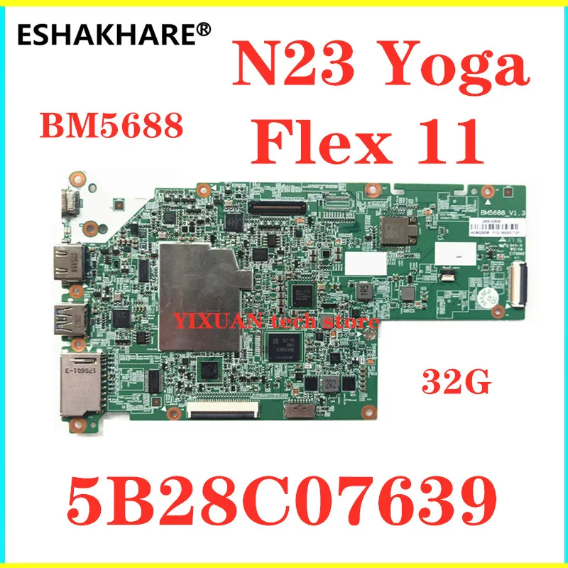 Материнская плата для Lenovo N23 300E Yoga Flex 11 Chromebook BM5688 материнская 5B28C07639 4 ГБ 32 5B20Q93989 100%
