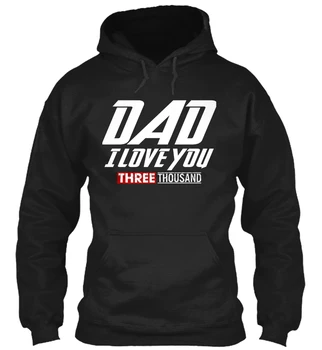 

Dad I love you three thousand Women Streetwear men women Hoodies Sweatshirts