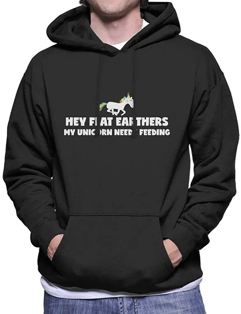 Hey плоские Earthers My Unicorn Needs Feeding плоская Земля мужская толстовка с капюшоном Мужская Женская толстовка с капюшоном