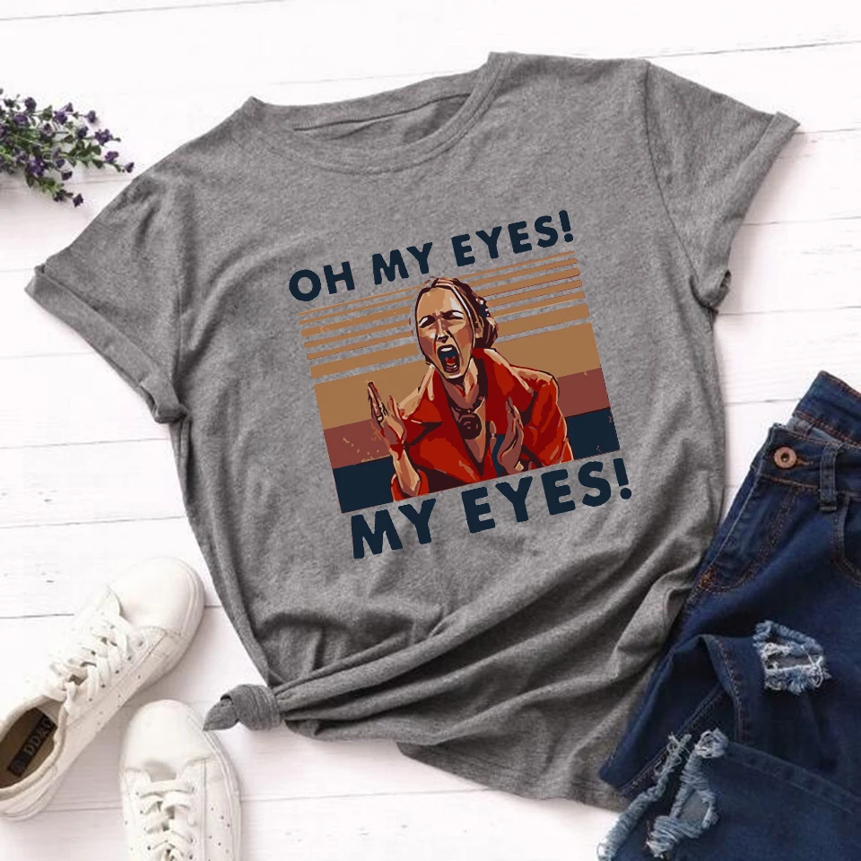 

Phoebe My Eyes Women Fashion Funny Printed T-Shirt Tee Hipster Tshirt Design Tops Graphic Summer Tshirt Ulzzang Harajuku T-Shirt