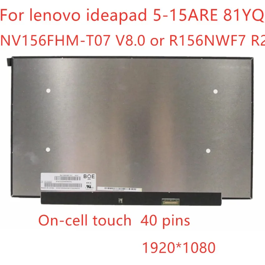 15 6 ''для lenovo ideapad 5-15ARE 81YQ IPS ЖК-дисплей сенсорный экран точно модель NV156FHM-T07 V8.0